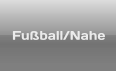 Fußball/Nahe